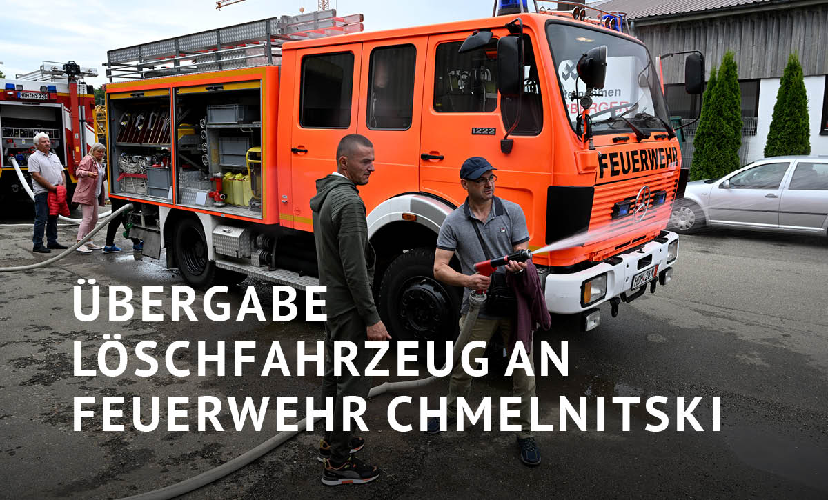 Übergabe Löschfahrzeug an Feuerwehr Chmelnitski